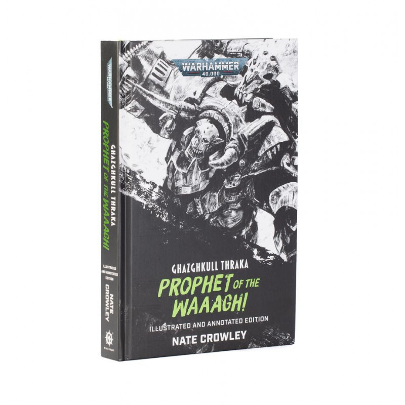 Ghazghkull Thraka: Prophet of the Waaagh! (Hardback)