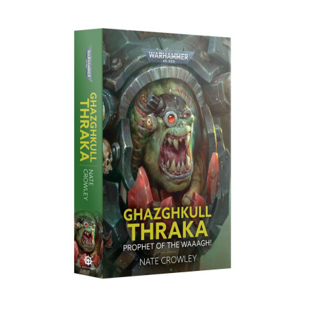 Ghazghkull Thraka: Warlord of Warlords (hb)